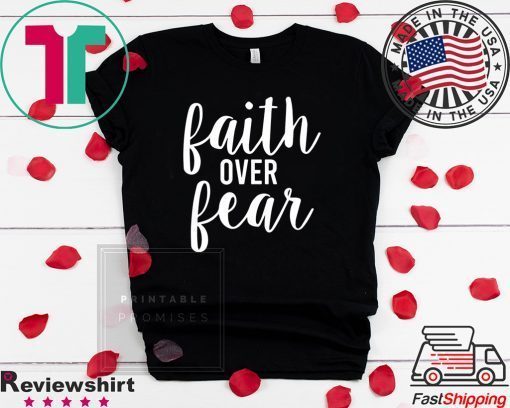 Faith over Fear Black Tee Shirt