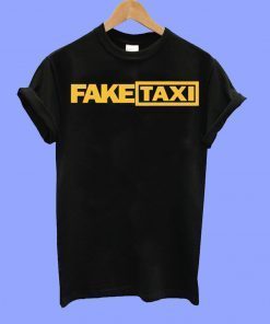 Fake Taxi funny Tee Shirt