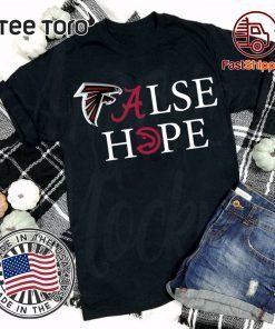 Falcons Alabama False Hope Shirt Offcial