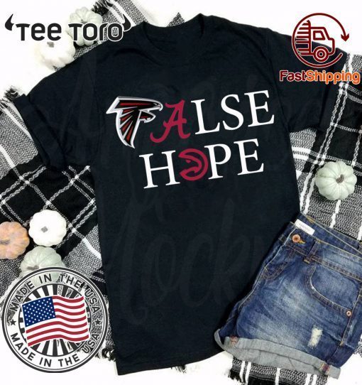 Falcons Alabama False Hope Shirt Offcial