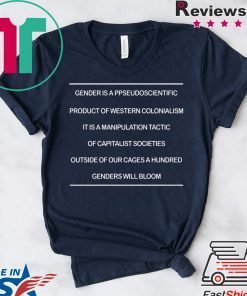 Gender Is A Pseudoscientific Product Of Western Colonialism Shirt