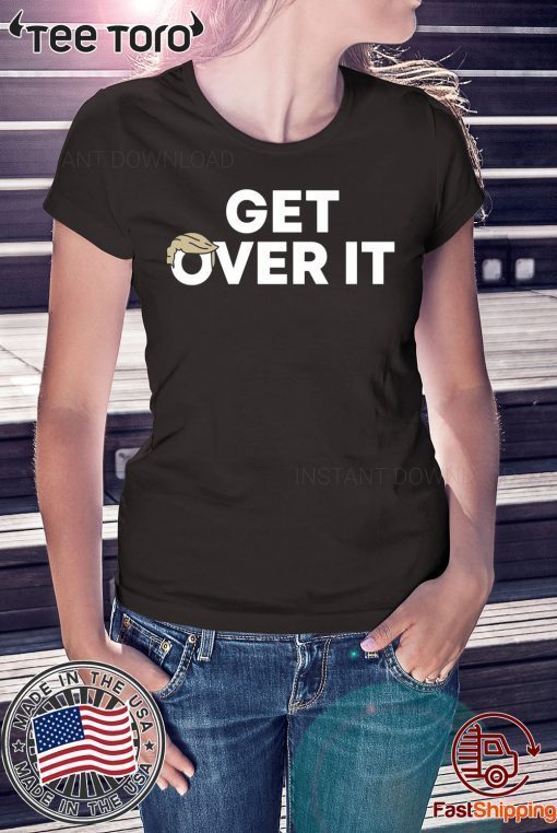 Get Over It Classic T-Shirt