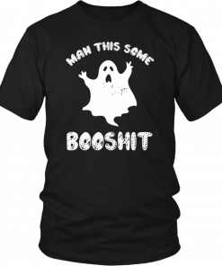 Ghost Man this some Booshit Shirt