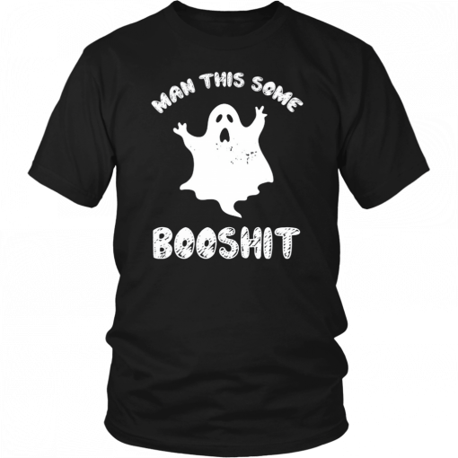 Ghost Man this some Booshit Shirt