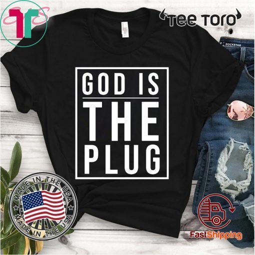 God Is The Plug Classic T-Shirt