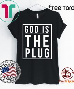 God Is The Plug Classic T-Shirt