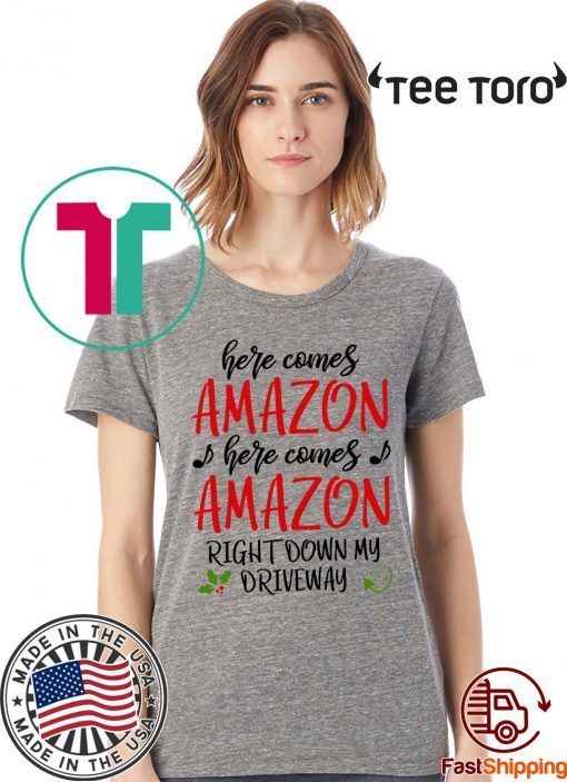 Here Comes Amazon Christmas Shirts - Classic Tee