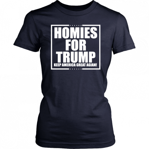 Homies for Trump Keep America Great Again Classic T-Shirt