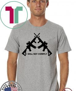 I Will Not Comply Oregon Classic T-Shirt