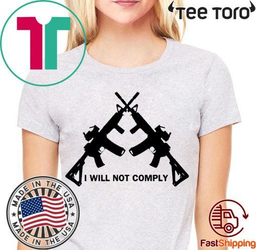 I Will Not Comply Oregon Classic T-Shirt