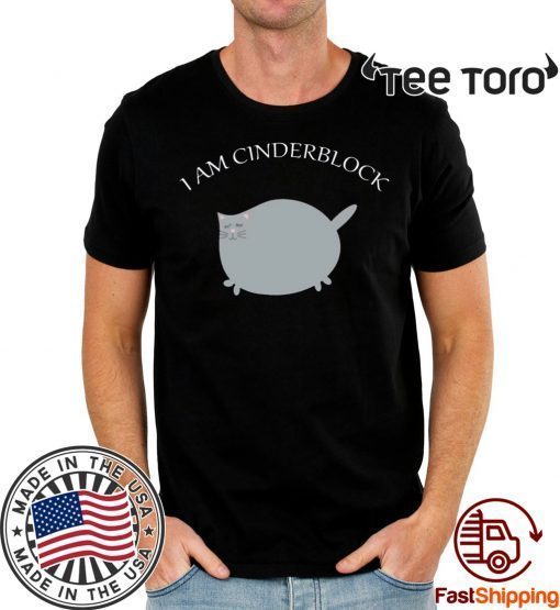 I am Cinderblock Cat 2020 T-Shirt