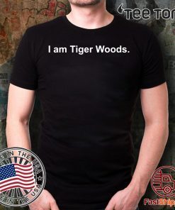 I am Tiger Woods t-shirts