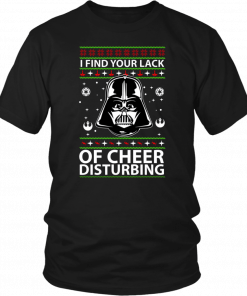 I find Your Lack of Cheer Disturbing Christmas Classic T-Shirt