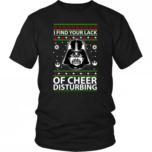 I find Your Lack of Cheer Disturbing Christmas Classic T-Shirt