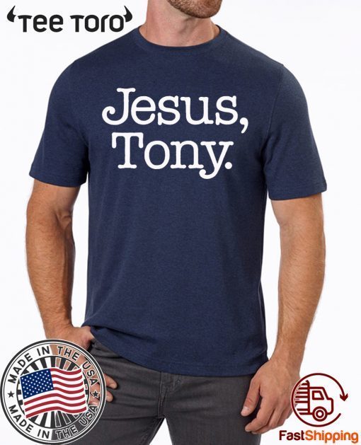 Jesus Tony Shirt - Offcial Tee