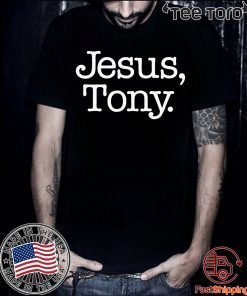 Jesus Tony Tee Shirts