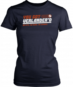 Justin Verlander Shirt - You Got Verlandered, Houston, MLBPA