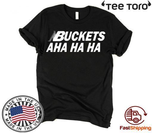 Original Kawhi Leonard Buckets Aha Ha Ha Shirt