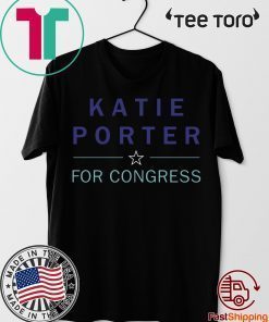 Katie Porter For Congress 2020 T-Shirt