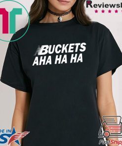 Kawhi Buckets Aha Ha Ha Offcial T-Shirt