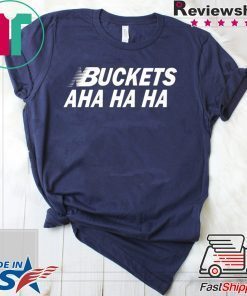 Kawhi Buckets Aha Ha Ha Offcial T-Shirt