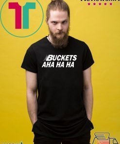 Kawhi Buckets Aha Ha Ha shirt