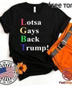 LGBT Lotsa Gays Back Donald Trump T-Shirt