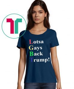LGBT Lotsa Gays Back Donald Trump T-Shirt