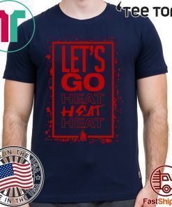 Let’s Go Heat Shirt