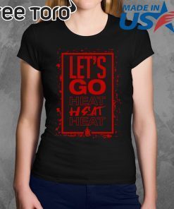 Let’s Go Heat Shirt