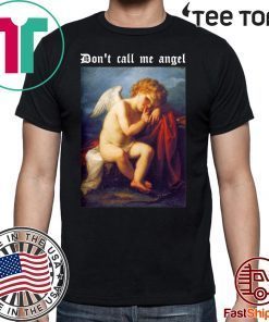 Don’t call me angel Classic T-Shirt