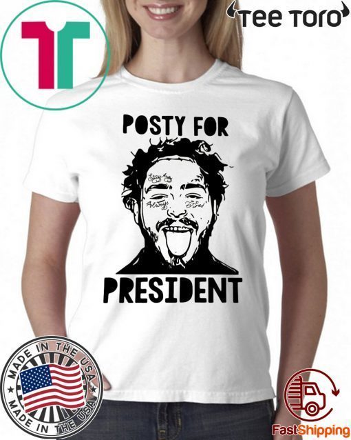 Post Malone Posty For President Shirts