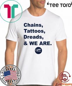 Chains Tattoos Dreads And We Are Shirt Penn State Tee