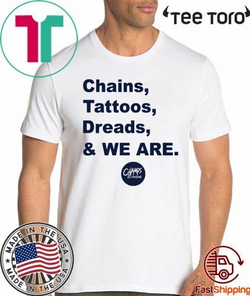 Chains Tattoos Dreads And We Are Shirt Penn State Tee