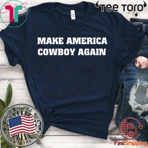 Make America Cowboy again Tee Shirts