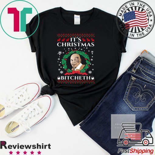 Mike Tyson It’s Christmas Bitcheth T-Shirt