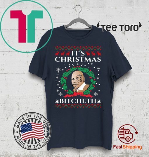 Mike Tyson It’s Christmas Bitcheth Gift T-Shirt