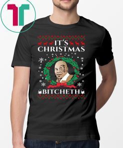 Mike Tyson It’s Christmas Bitcheth Gift T-Shirt