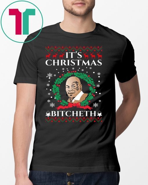 Mike Tyson It’s Christmas Bitcheth Gift T-Shirt