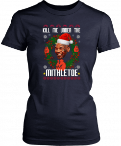 Mike Tyson Kith Me Under The Mistletoe Ugly Christmas Shirt