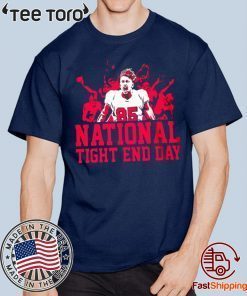 NATIONAL TIGHT END DAY SHIRT - OFFCIAL TEE