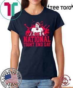 OFFCIAL NATIONAL TIGHT END DAY SHIRT