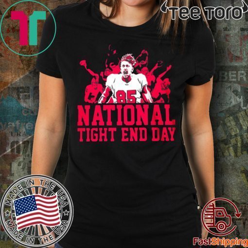 NATIONAL TIGHT END DAY SHIRT – OFFCIAL TEE