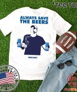 Nationals fan Always Save The Beers Bud Light Shirts