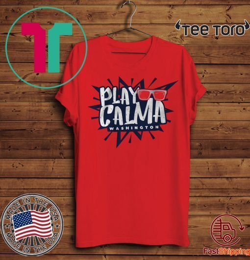 Play Calma Shirt - MLBPA Officially Licensed 2020 T-Shirt