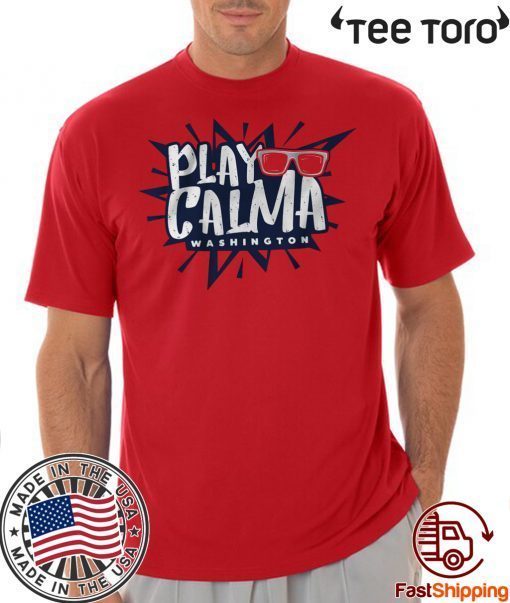 Play Calma Shirt - MLBPA Officially Licensed 2020 T-Shirt