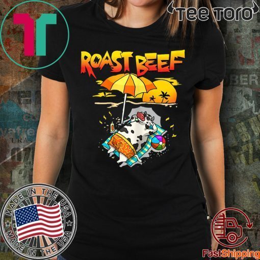 Roast Beef Cow On Beach Vacation Sun Tan T-Shirt