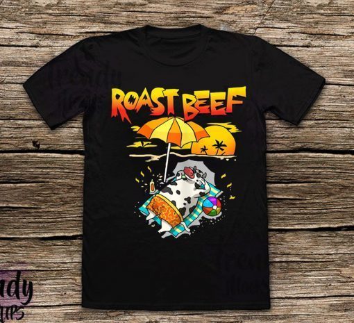 Roast Beef Cow On Beach Vacation Sun Tan T-Shirt