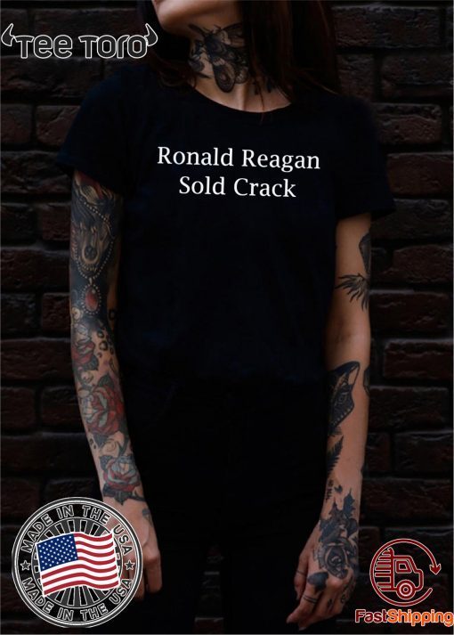 Ronald Reagan Sold crack shirt - Classic Tee