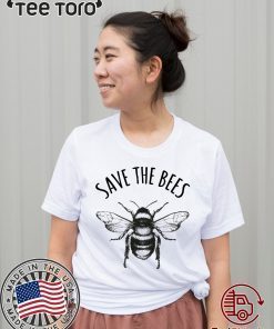 Save The Bees Earth Day Save Our Planet T-Shirt